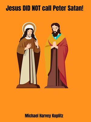 cover image of Jesus did not call Peter Satan